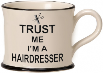 Moorland Mug Trust me I'm a Hairdresser