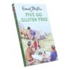 Enid Blyton - Five Go Gluten Free