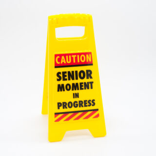 Senior moment desk sign