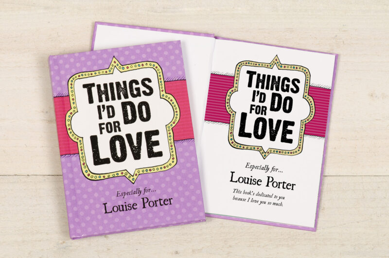 Personalised Things I'd Do for Love Book